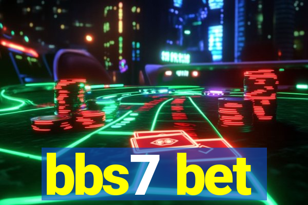 bbs7 bet